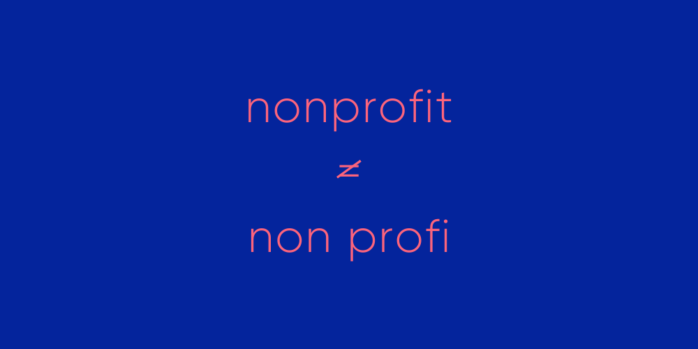 Nonprofit = non profi?
